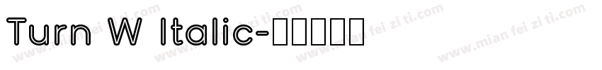Turn W Italic字体转换
